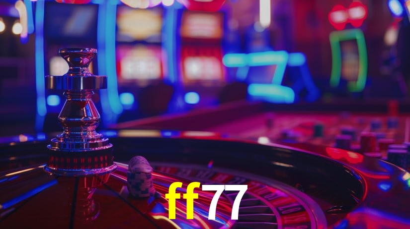 Explore as vantagens do ff77: serviço profissional e confiabilidade